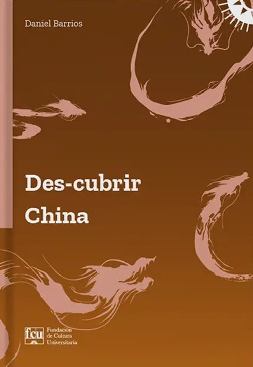DES-CUBRIR CHINA.. | DANIEL BARRIOS