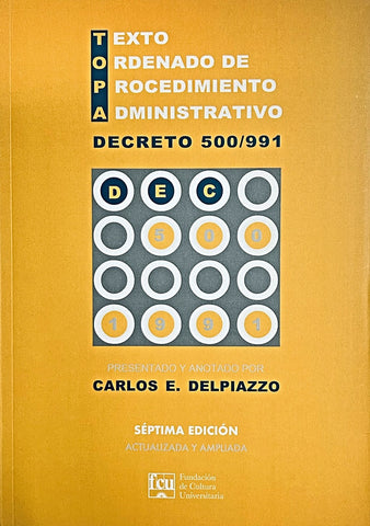 TEXTO ORDENADO DE PROCEDIMIENTO ADMINISTRATIVO (SEPTIMA EDICION).. | Carlos E. Delpiazzo
