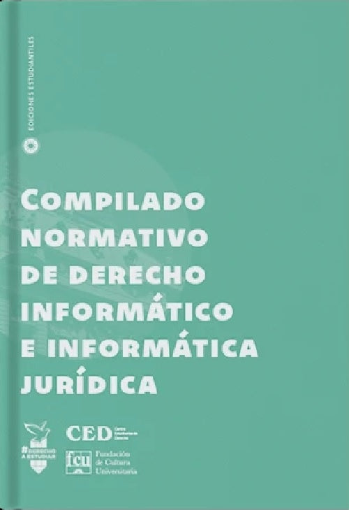 Compilado normativo de derecho informático e informática jurídica