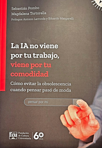 La IA no viene por tu trabajo, viene por tu comodidad  |  Sebastián  Pombo