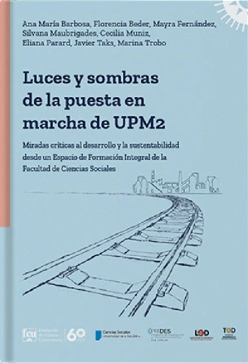 LUCES Y SOMBRAS DE LA PUESTA EN MARCHA DE UPM2 | ANA MARIA BARBOSA