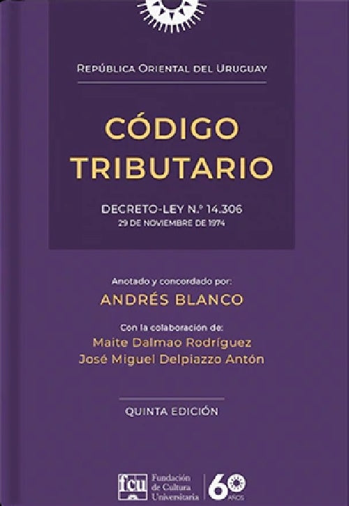 CÓDIGO TRIBUTARIO DE LA REPÚBLICA ORIENTAL DEL URUGUAY | Andres Blanco