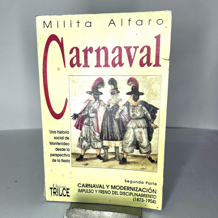 CARNAVAL 2 PARTE - CARNAVAL Y MODERNIZACION.. | Milita Alfaro