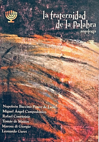 LA FRATERNIDAD DE LA PALABRA ANTOLOGIA.. | Napoleón  Baccino Ponce de León