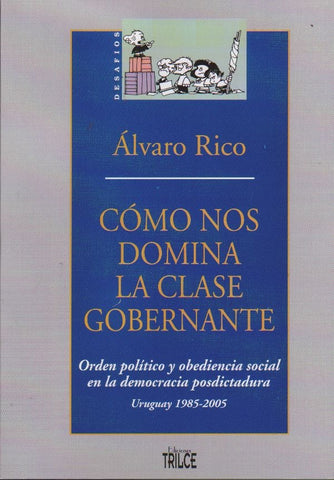 COMO NOS DOMINA LA CLASE GOBERNANTE
