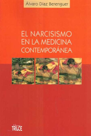 EL NARCISISMO EN LA MEDICINA CONTEMPORANEA*.. | Alvaro Díaz Berenguer