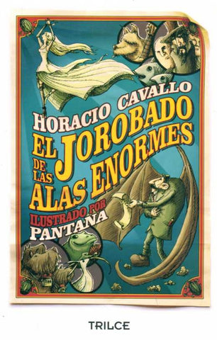 El jorobado de las alas enormes.  | Horacio Cavallo