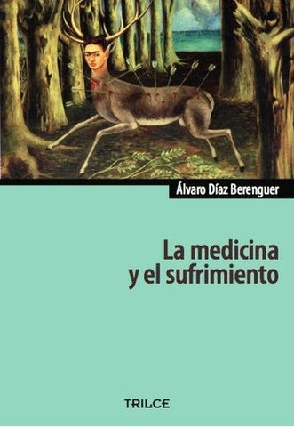 LA MEDICINA Y EL SUFRIMIENTO | Alvaro Díaz Berenguer