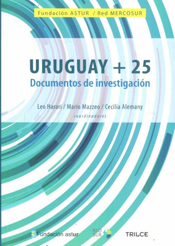 URUGUAY + 25. DOCUMENTOS DE INVESTIGACION.. | LEO HARARI