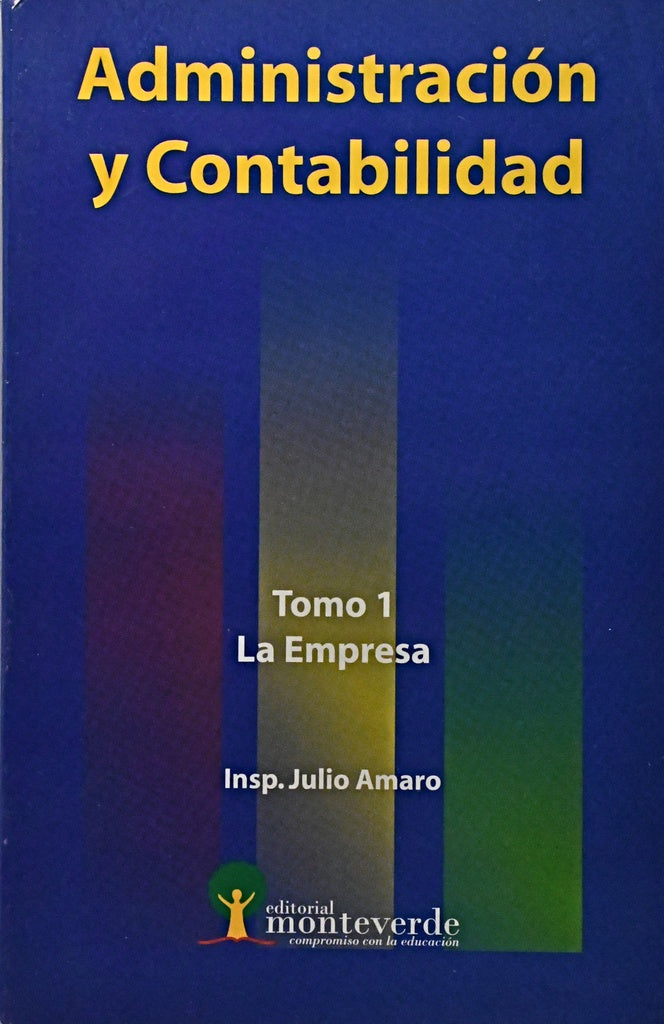 ADMINISTRACIÓN Y CONTABILIDAD TOMO 1.. | Julio  Amaro