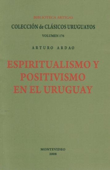 ESPIRITUALISMO Y POSITIVISMO EN EL URUGUAY | Arturo Ardao
