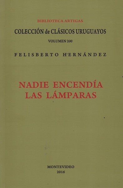 NADIE ENCENDIA LAS LAMPARAS.. | FELISBERTO HERNANDEZ