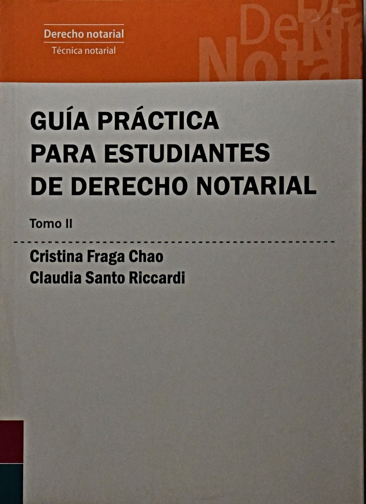 GUÍA PRÁCTICA PARA ESTUDIANTES DE DERECHO NOTARIAL.. | CRISTINA FRAGA CHAO