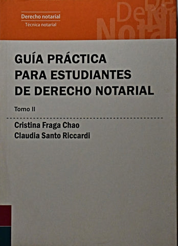 GUÍA PRÁCTICA PARA ESTUDIANTES DE DERECHO NOTARIAL.. | CRISTINA FRAGA CHAO