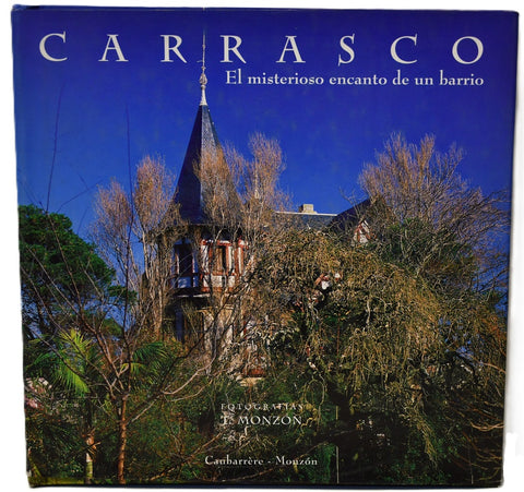 CARRASCO - EL MISTERIOSO ENCANTO DE UN BARRIO | CAUBARRERE MONZON