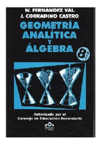 GEOMETRIA ANALITICA Y ALGEBRA*.. | Walter  Fernandez Val