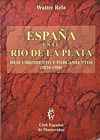ESPAÑA EN EL RÍO DE LA PLATA.. | Walter Rela