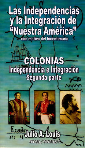 COLONIAS Independecia e integración | Julio  Louis