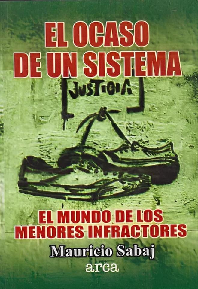 EL OCASO DE UN SISTEMA.. | MAURICIO SABAJ