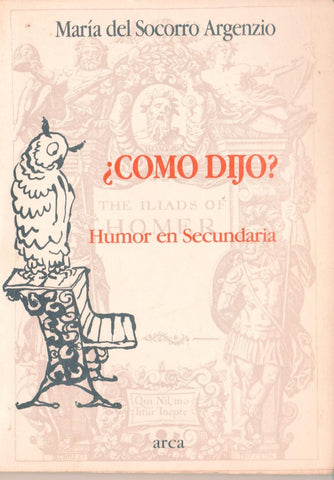 COMO DIJO?. HUMOR EN SECUNDARIA.. | María del Socorro Argenzio