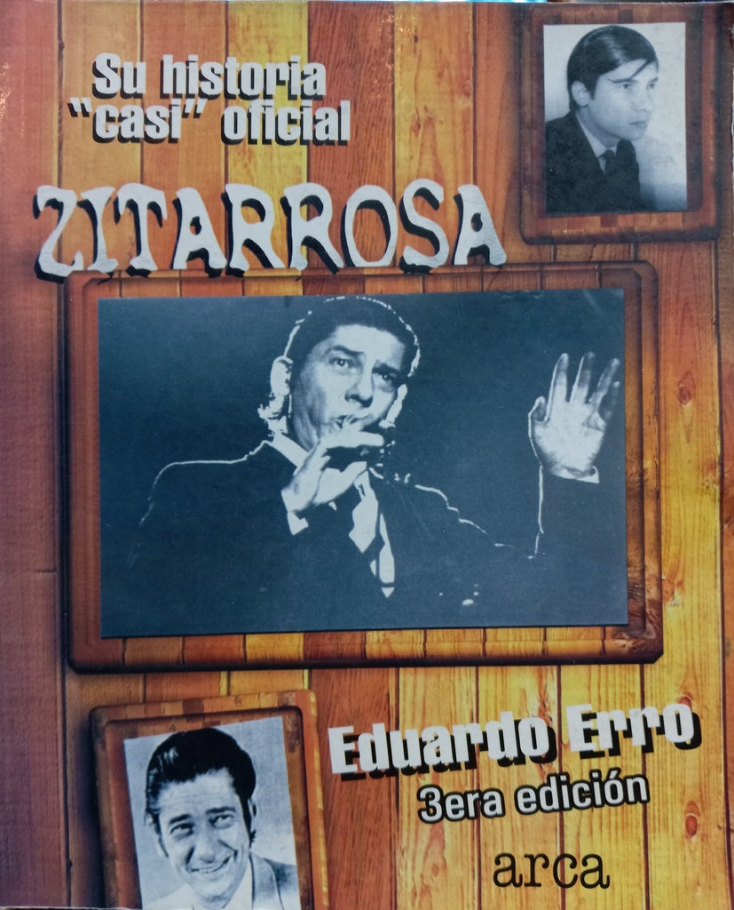 SU HISTORIA "CASI" OFICIAL ZITARROSA.. | Eduardo  Erro