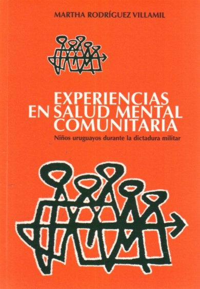 Experiencias en salud mental comunitaria | Martha Rodríguez Villamil