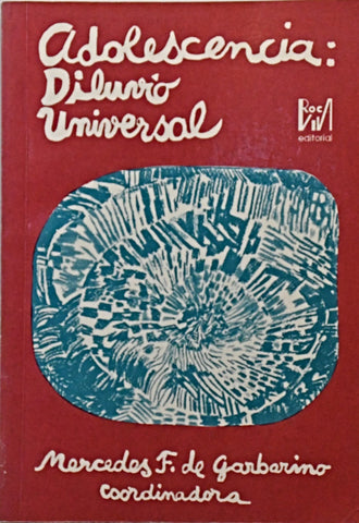 ADOLESCENCIA: DILUVIO UNIVERSAL.. | Mercedes F. de Garbarino