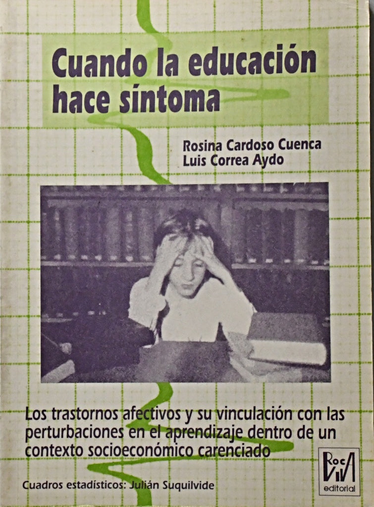 CUANDO LA EDUCACIÓN HACE SÍNTOMA.. | Rosina  Cardoso Cuenca