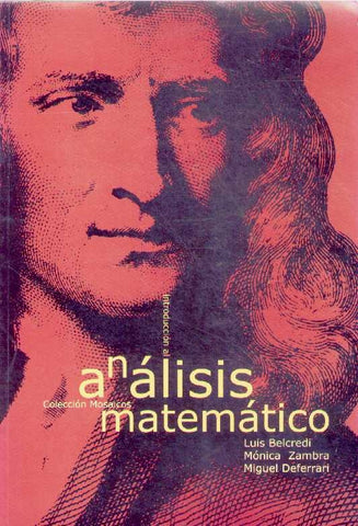 INTRODUCCIÓN AL ANÁLISIS MATEMÁTICO.. | Luis Belcredi