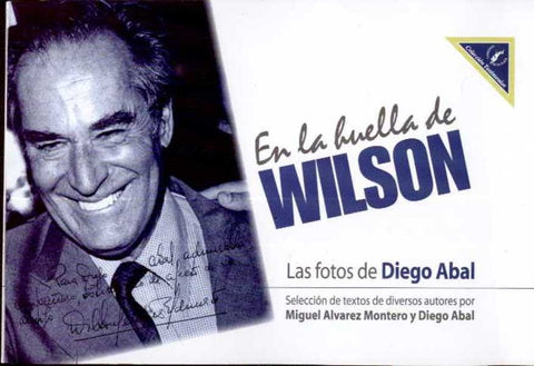 EN LA HUELLA DE WILSON.. | DIEGO ABAL