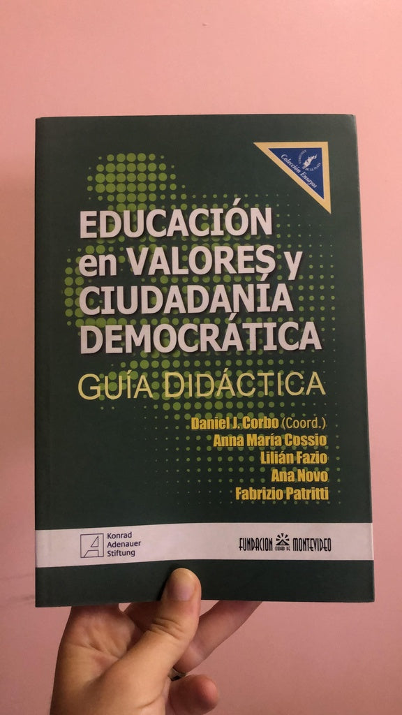 EDUCACION EN VALORES Y CIUDADANIA DEMOCRATICA  | Daniel J. Corbo