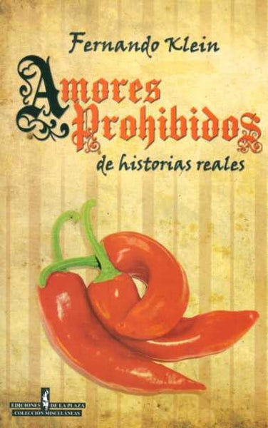 AMORES PROHIBIDOS DE HISTORIAS REALES.. | Fernando Klein