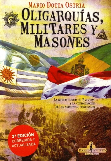 OLIGARQUIAS, MILITARES Y MASONES.. | Mario Dotta Ostria