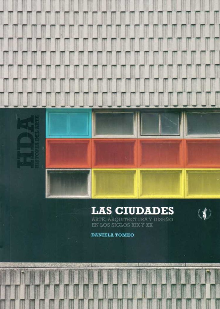 LAS CIUDADES. ARTE, ARQUITECTURA.. | DANIELA TOMEO
