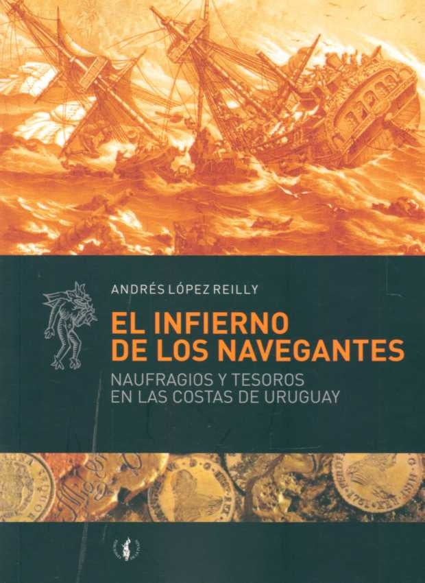 EL INFIERNO DE LOS NAVEGANTES.. | Andrés  López Reilly