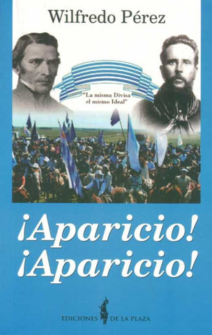 APARICIO! ¡APARICIO!* | WILFREDO PEREZ
