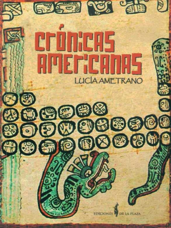 Crónicas americanas | Lucia Ametrano