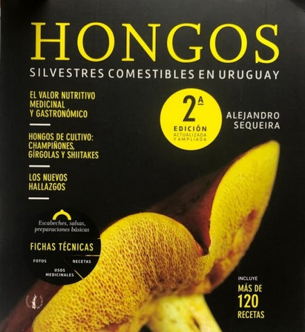 HONGOS SILVESTRES COMESTIBLES EN URUGUAY* | Alejandro Sequeira