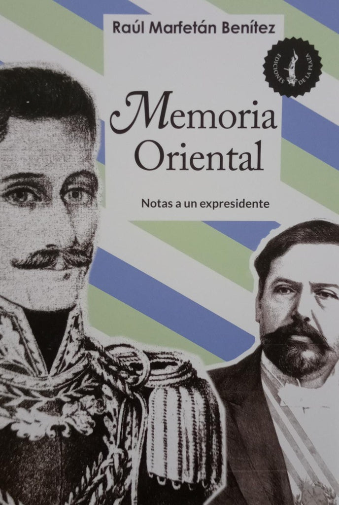 Memoria Oriental | Raúl Marfetán Benítez