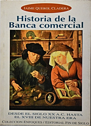 HISTORIA DE LA BANCA COMERCIAL.. | Jaime  Querol Cladera