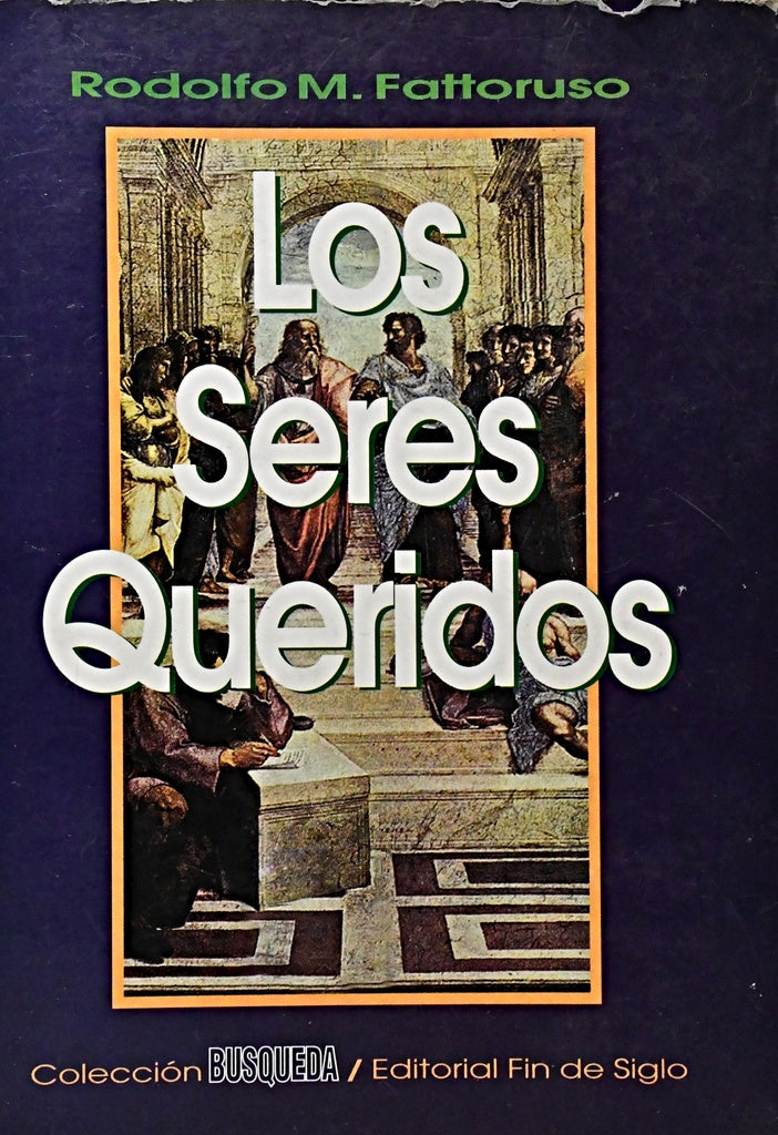 LOS SERES QUERIDOS.. | RODOLFO M. FATTORUSO