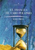 EL FRANCES DE CABO POLONIO | JUAN JOSE MELOS PRIETO
