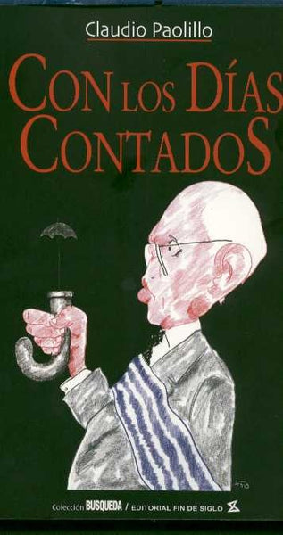 CON LOS DIAS CONTADOS * | Claudio Paolillo