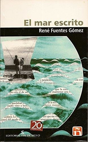 EL MAR ESCRITO.. | RENE FUENTES GOMEZ