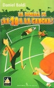 BOTELLA F.C., LA. 2 LA 10 A LA CANCHA! | Daniel  Baldi