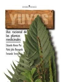 YUYOS. USO RACIONAL DE LAS PLANTAS MEDICINALES | Eduardo Alonso Paz/María Julia Bassagoda