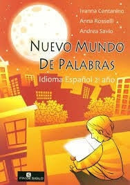 NUEVO MUNDO DE PALABRAS 2DO AÑO. IDIOMA ESPAÑOL.. | Ivanna Centanino