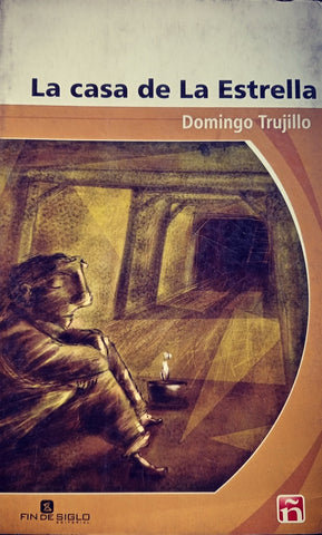 LA CASA DE LA ESTRELLA.. | Domingo Trujillo