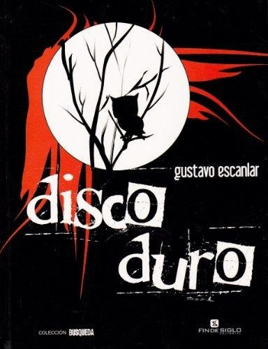 DISCO DURO.. | Gustavo Escanlar