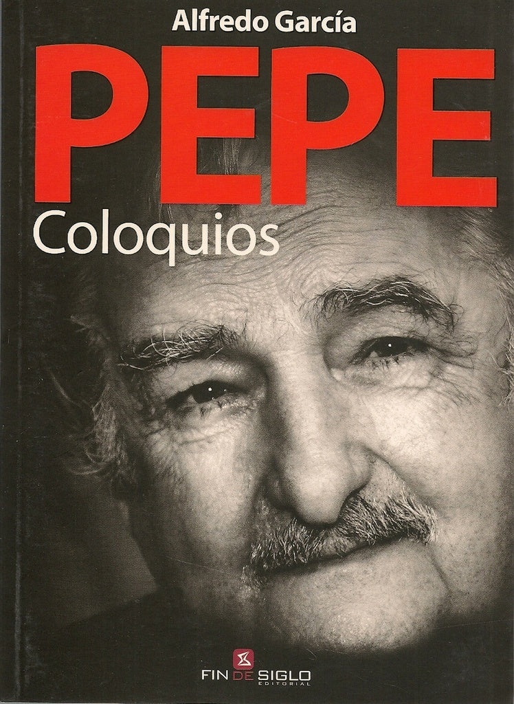 PEPE COLOQUIOS (EDICION AMPLIADA).. | Alfredo  Garcia